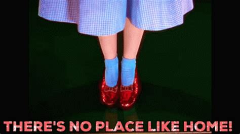 there's no place like home gif|no one is home gif.